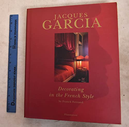 Jacques Garcia, Decorating in the French Style