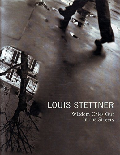 9782080136732: Louis Stettner: Wisdom cries out in the streets