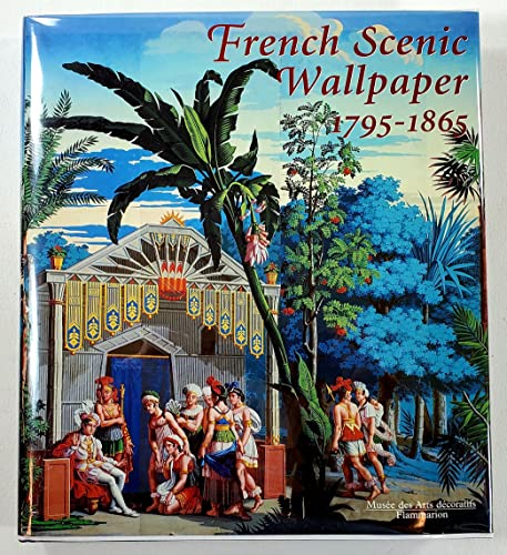 9782080136848: French Scenic Wallpaper 1795-1865
