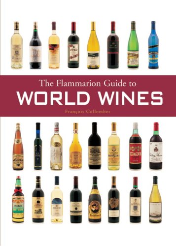 Stock image for The Flammarion Guide to World Wines for sale by HPB-Red