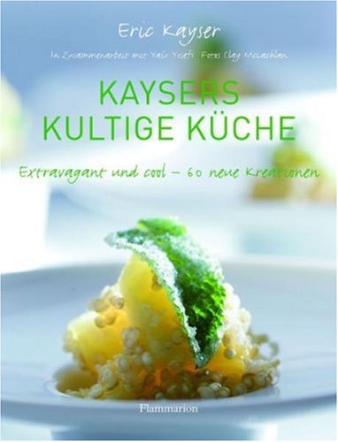 Stock image for Kaysers kultige Kche: Extravagant und cool - 60 neue Kreationen for sale by medimops