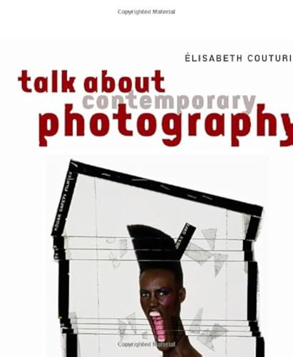 Stock image for Talk about Contemporary Photography for sale by Better World Books