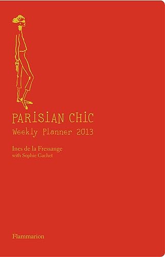 Stock image for Parisian chic weekly planner 2013 La, Fressange ines de et Gachet, Sophie for sale by BIBLIO-NET