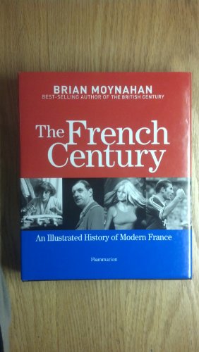 9782080201171: The French Century: An Illustrated History of Modern France