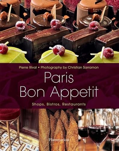 Stock image for Paris Bon Appetit : Shops, Bistros, Restaurants for sale by Better World Books: West