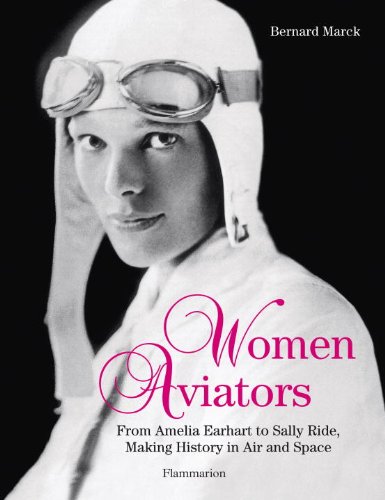 9782080201485: Women Aviators: From Amelia Earhart to Sally Ride, Making History in Air and Space