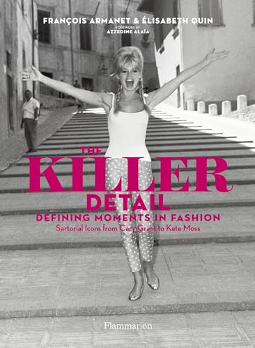 Beispielbild fr The Killer Detail: Defining Moments in Fashion: Sartorical Icons from Cary Grant to Kate Moss zum Verkauf von ThriftBooks-Atlanta