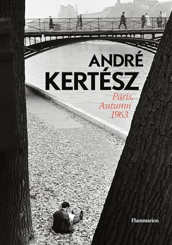 9782080201553: Andre Kertesz: Paris, Autumn 1963