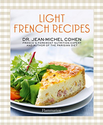 Stock image for Light French Recipes: A Parisian Diet Cookbook for sale by Books-FYI, Inc.