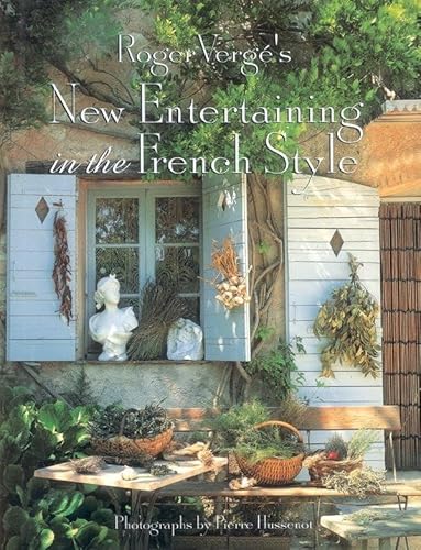Stock image for Roger Verge's New Entertaining in the French Style for sale by GF Books, Inc.
