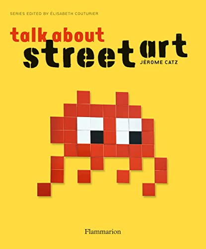 Beispielbild fr Talk About Street Art zum Verkauf von Bellwetherbooks