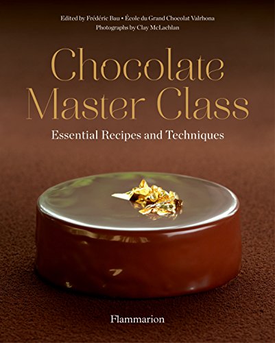 Beispielbild fr Chocolate Master Class: Essential Recipes and Techniques zum Verkauf von Bookmans