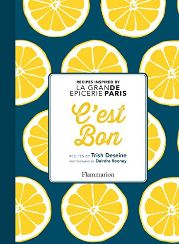 Beispielbild fr C'est Bon: Recipes Inspired by La Grande Epicerie Paris zum Verkauf von WorldofBooks
