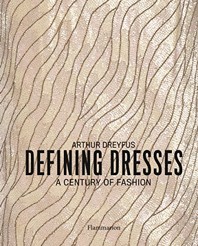 Beispielbild fr Defining Dresses : A Century of Fashion zum Verkauf von Better World Books