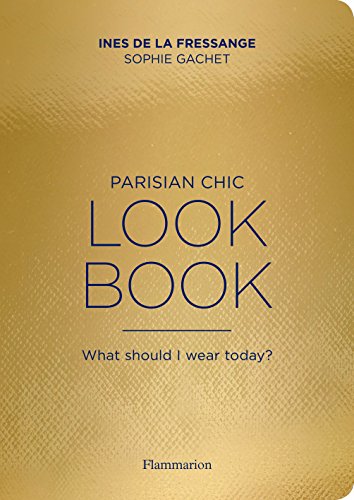 9782080202277: Parisian Chic Look Book: What Should I Wear Today?