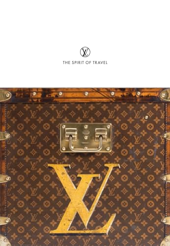 Louis Vuitton: The Spirit of Travel - MauriEs, Patrick; LEonfortE