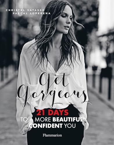 9782080202659: Get Gorgeous: 21 Days to a More Beautiful, Confident You: Twenty-One Days to a More Beautiful, Confident You