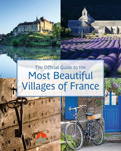 Beispielbild fr The Official Guide to the Most Beautiful Villages of France zum Verkauf von BooksRun