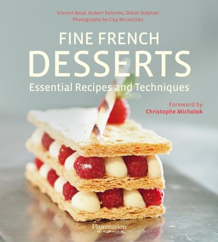 9782080202949: Fine French Desserts: Essential Recipes and Techniques