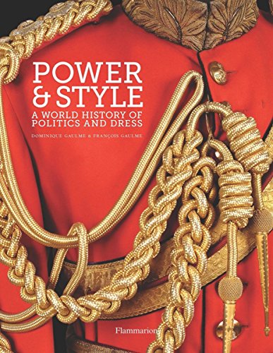 9782080202987: Power & Style: A World History of Politics and Dress