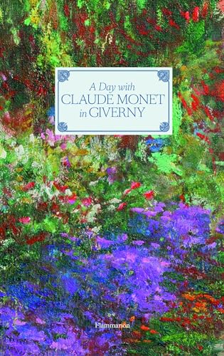 Beispielbild fr A Day with Claude Monet in Giverny zum Verkauf von SecondSale