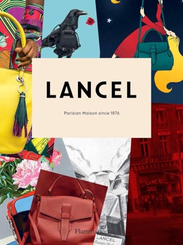 Beispielbild fr Lancel: Parisian Maison since 1876 zum Verkauf von WorldofBooks