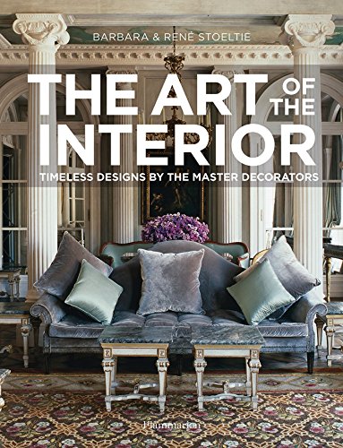 Imagen de archivo de The Art of the Interior: Timeless Designs by the Master Decorators a la venta por SecondSale