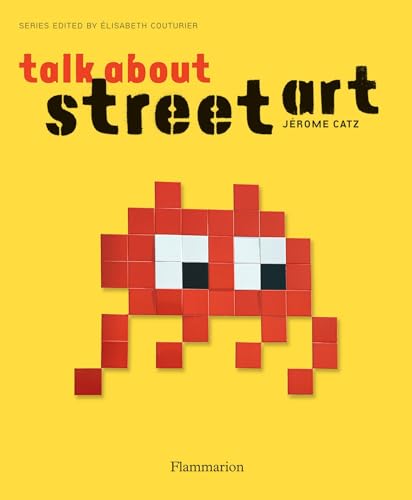 Beispielbild fr Talk About Street Art zum Verkauf von Bellwetherbooks