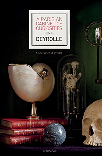 Beispielbild fr A Parisian Cabinet of Curiosities: Deyrolle zum Verkauf von Bellwetherbooks