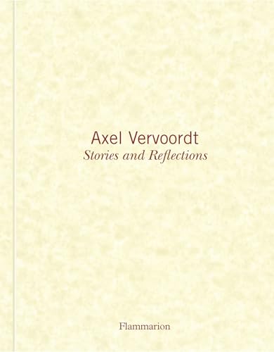 Imagen de archivo de Axel Vervoordt: Stories and Reflections a la venta por Bellwetherbooks