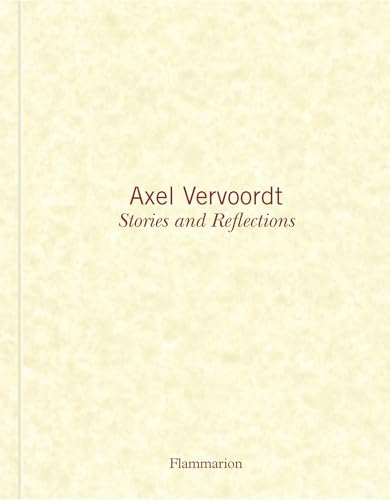 Stock image for Axel Vervoordt: Stories and Reflections for sale by Bellwetherbooks
