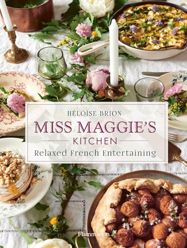 9782080204455: Miss Maggie's Kitchen: Relaxed French Entertaining