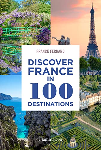 Stock image for Discover France in 100 Destinations for sale by HPB Inc.