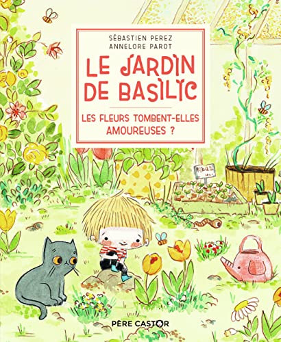 Stock image for Le Jardin de Basilic: Les Fleurs Tombent-Elles Amoureuses? for sale by BookHolders