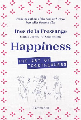 Imagen de archivo de Happiness: The Art of Togetherness a la venta por SecondSale