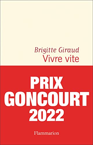9782080207340: Vivre vite - Prix Goncourt 2022