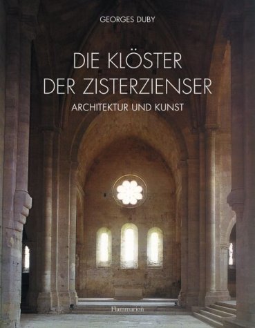 Stock image for Die Klster der Zisterzienser [Gebundene Ausgabe] Georges Duby (Autor) for sale by BUCHSERVICE / ANTIQUARIAT Lars Lutzer