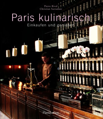 Stock image for Paris kulinarisch. Einkaufen und geniessen. for sale by Antiquariat Dr. Rainer Minx, Bcherstadt