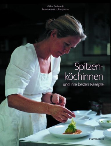 Stock image for Spitzenkchinnen und ihre besten Rezepte for sale by medimops