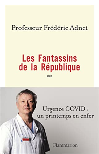 Stock image for Les Fantassins de la Rpublique: Urgence COVID : un printemps en enfer for sale by Ammareal
