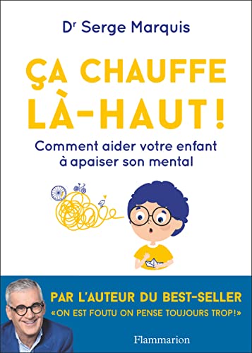 Stock image for a chauffe l-haut !: Comment aider votre enfant  apaiser son mental for sale by medimops