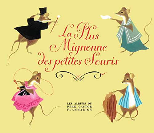 Beispielbild fr La Plus Mignonne des petites Souris zum Verkauf von Ammareal