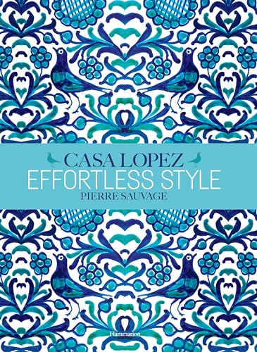 Stock image for Effortless Style: Casa Lopez for sale by Bellwetherbooks