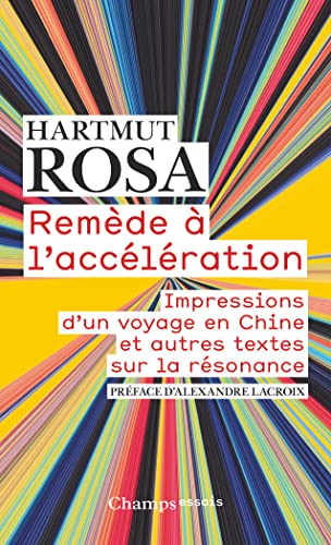 9782080241900: Remde  l’acclration: Impressions d’un voyage en Chine et autres textes sur la rsonance