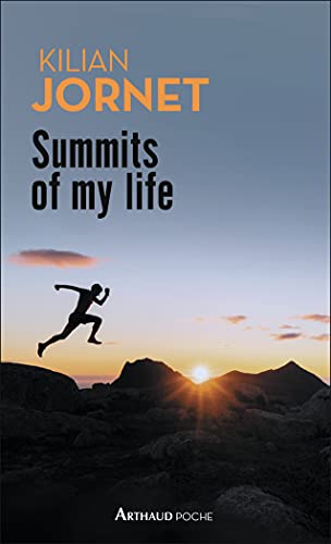 Beispielbild fr Summits of my life: Rves et dfis en montagne zum Verkauf von Ammareal