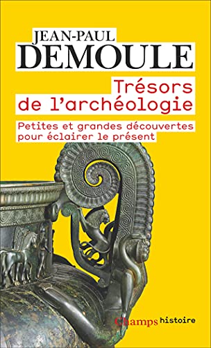 Stock image for Trsors de l'archologie: Petites et grandes dcouvertes pour clairer le prsent for sale by Ammareal