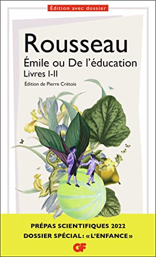 Imagen de archivo de mile ou De l'ducation, Livres I-II - Prpas scientifiques 2022 [Poche] Rousseau, Jean-Jacques et Crtois, Pierre a la venta por BIBLIO-NET