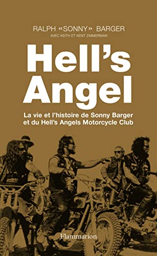 Beispielbild fr Hell's Angel: La vie et l'histoire de Sonny Barger et du Hell's Angels Motorcycle Club zum Verkauf von Gallix