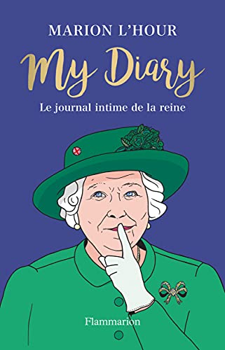 Stock image for My Diary: Le journal de la reine for sale by medimops