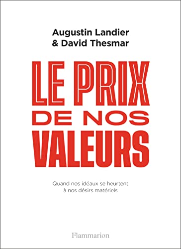 Beispielbild fr Le Prix De Nos Valeurs : Quand Nos Idaux Se Heurtent  Nos Dsirs Matriels zum Verkauf von RECYCLIVRE